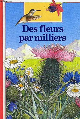 Des Fleurs par milliers
