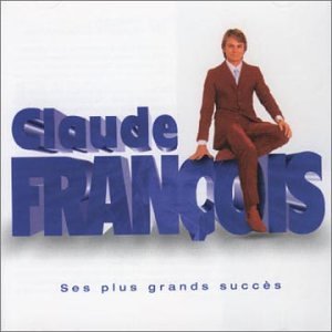Couverture de Claude François - Ses plus grands succès - Best Of (2 CD) par Claude François
