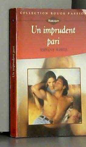 Un imprudent pari (Collection Rouge passion)