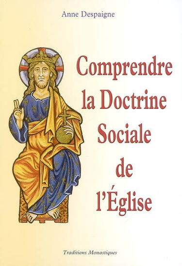 Comprendre la doctrine sociale de l'Eglise