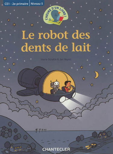 Le robot des dents de lait : CE1-2e primaire, niveau 5