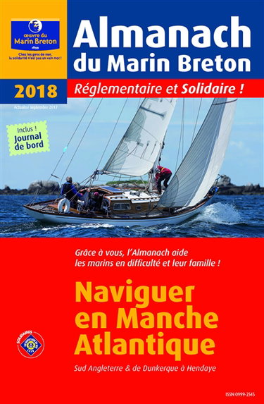 Couverture de L'almanach du marin breton 2018 : naviguer en Manche Atlantique : sud Angleterre & de Dunkerque à Hendaye