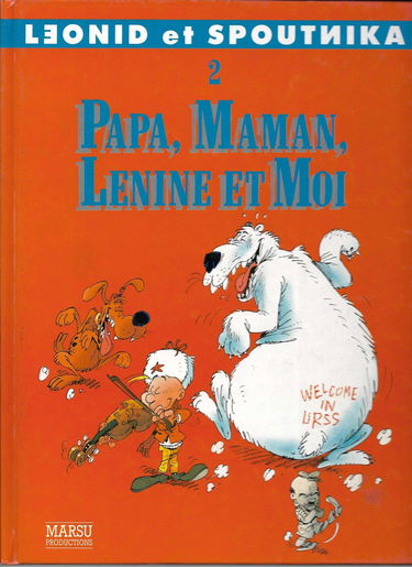 Leonid et Spoutnika. Vol. 2. Papa, maman, Lénine et moi