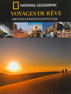 Voyages de rêve, destinations d'aventure