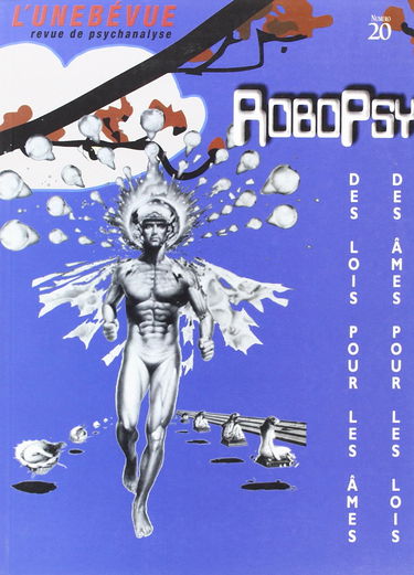 L'Unebévue N°20 - Robopsy. Des lois pour les âmes, des âmes pour les lois.