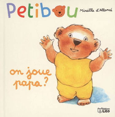Petibou. Vol. 2005. On joue papa ?
