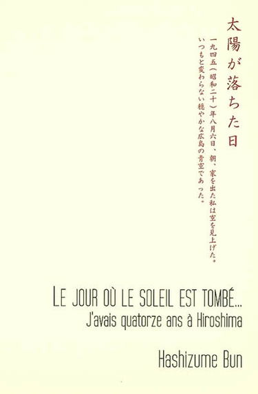 Le jour où le soleil est tombé... : j'avais quatorze ans à Hiroshima
