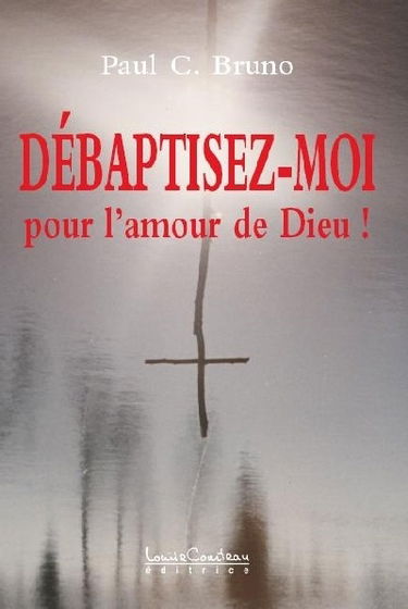Débaptisez-moi, pour l'amour de Dieu !