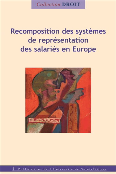 Recomposition des systèmes de représentation des salariés en Europe