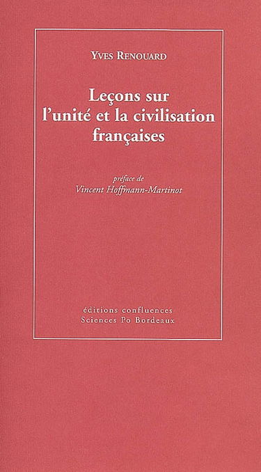 Leçons sur l'unité et la civilisation françaises