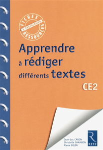 Apprendre à rédiger différents textes : CE2