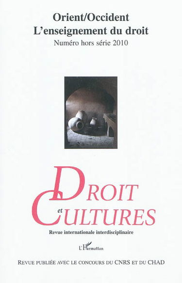 Droit et cultures, hors série, n° 2010. Orient-Occident, l'enseignement du droit