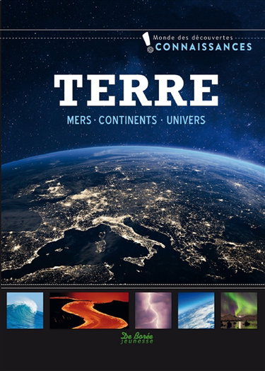 Couverture de La Terre : mers, continents, univers par Collectif