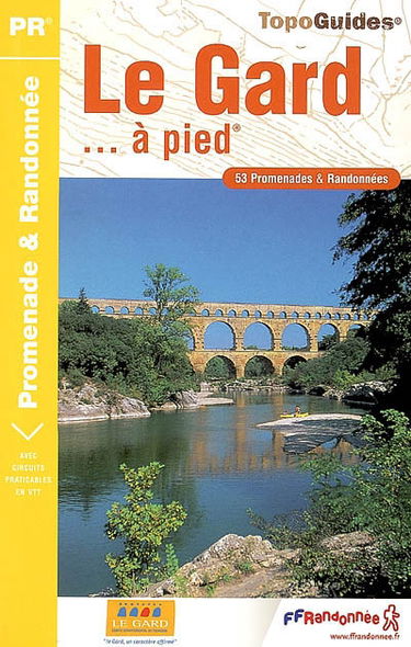 Le Gard... à pied : 53 promenades & randonnées