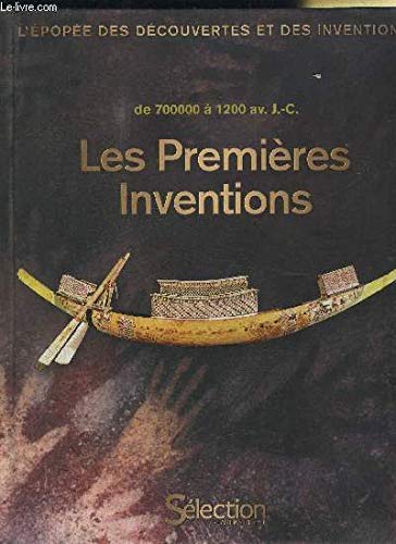 Couverture de Les premières inventions de 700000 à 1200 av J. C par Collectif