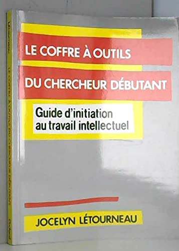 Couverture de Le coffre à outils du chercheur débutant: Guide d'initiation au travail intellectuel