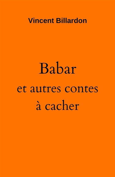 Babar et autres contes à cacher
