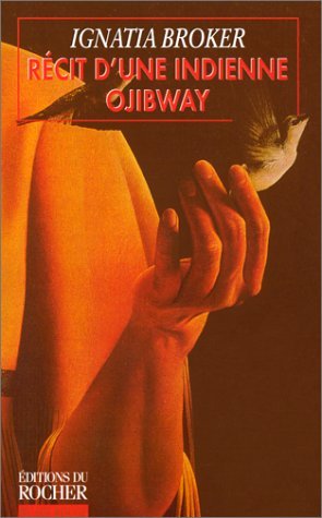 Récit d'une Indienne Ojibway