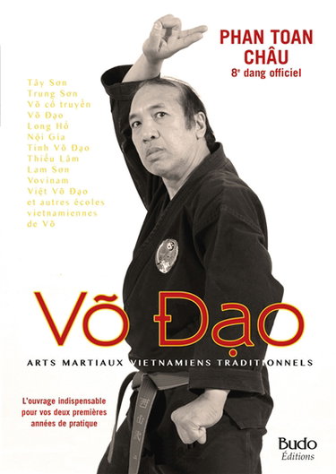 Vo dao : arts martiaux vietnamiens traditionnels : tay son, trung son, vovo truyen, vo dao... et autres écoles vietnamiennes de vo
