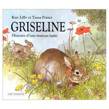 Griseline : histoire d'un maman lapin