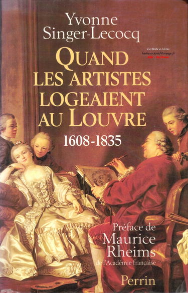 Quand les artistes logeaient au Louvre : 1608-1835