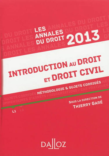 Introduction au droit et droit civil 2013 : méthodologie & sujets corrigés, L1