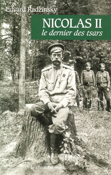 Nicolas II, le dernier tsar