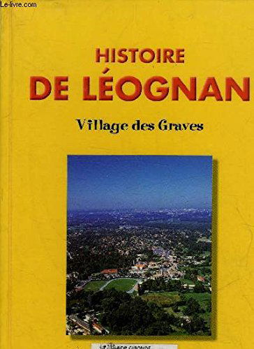 Histoire de Léognan : Village des Graves