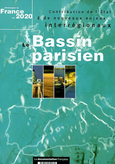 Couverture de Le Bassin parisien : contribution de l'Etat à de nouveaux enjeux interrégionaux