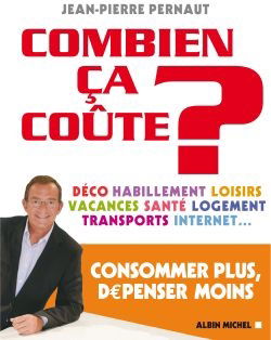 Combien ça coûte ? : consommer plus, dépenser moins