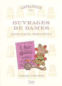 Ouvrages de dames : mercerie, broderie