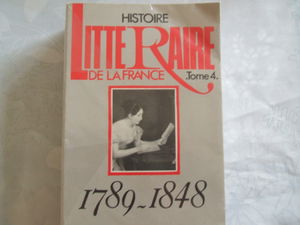 Histoire littéraire de la France. Vol. 4. De 1789 à 1848