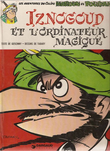 Iznogoud Tome 6 : Iznogoud Et L'Ordinateur Magique