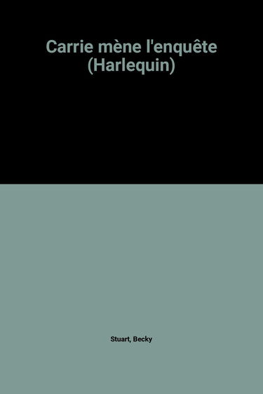 Carrie mène l'enquête (Harlequin)