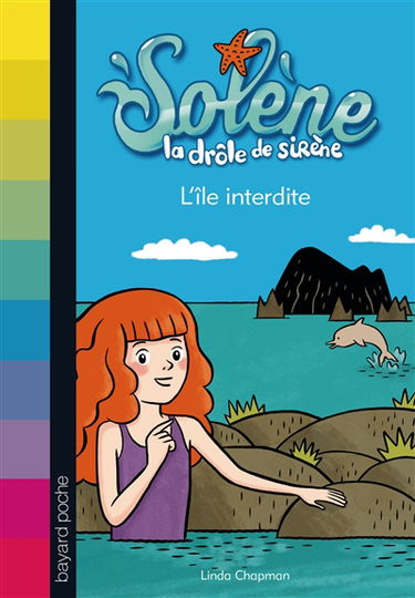 Solène, la drôle de sirène. Vol. 1. L'île interdite