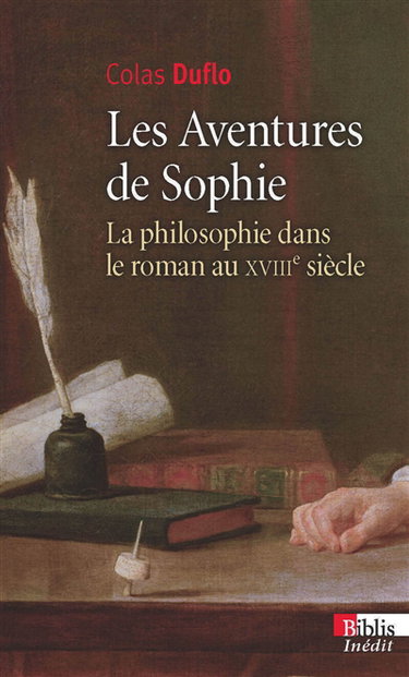 Couverture de Les aventures de Sophie : la philosophie dans le roman au XVIIIe siècle par Colas Duflo