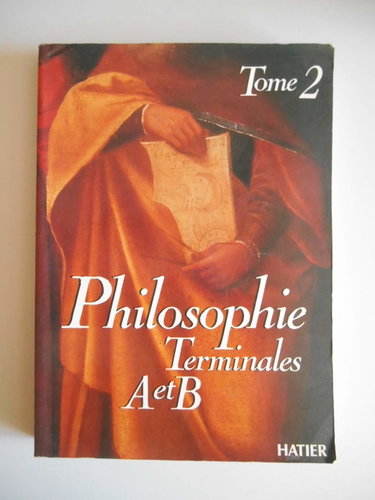 Couverture de Philosophie Tome 2: Philosophie, terminales A et B