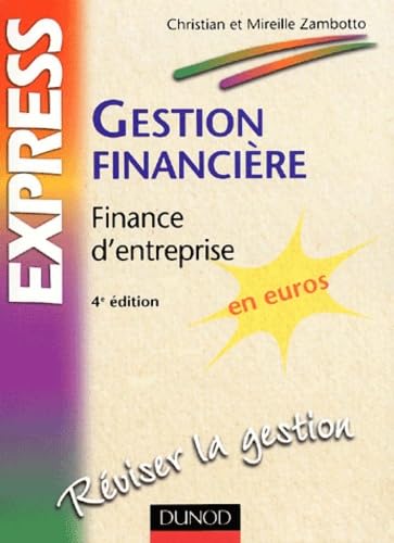 Gestion Financiere. Finance D'Entreprise, 4eme Edition
