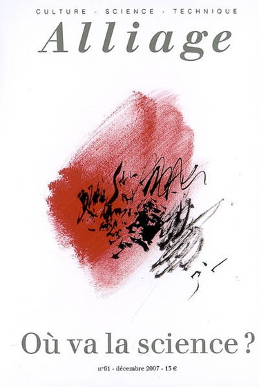 Alliage, n° 61. Où va la science ?
