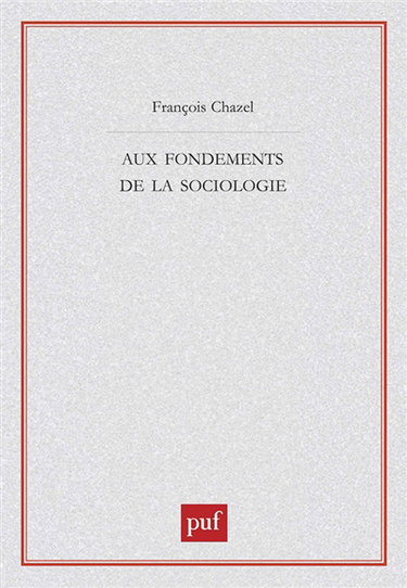 Aux fondements de la sociologie