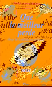 Que le meilleur perde : suite : éloge de la défaite politique