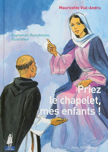 Priez le chapelet, mes enfants !