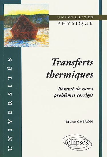 Transferts thermiques : résumé de cours, problèmes corrigés