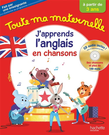 Toute ma maternelle : j'apprends l'anglais en chansons : à partir de 3 ans, conforme au programme