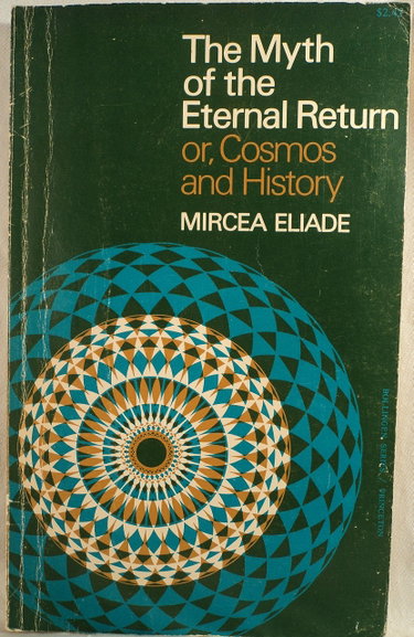 Couverture de Myth of the Eternal Return: Cosmos and History (Works of Mircea Eliade)