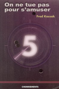 On ne tue pas pour s'amuser !