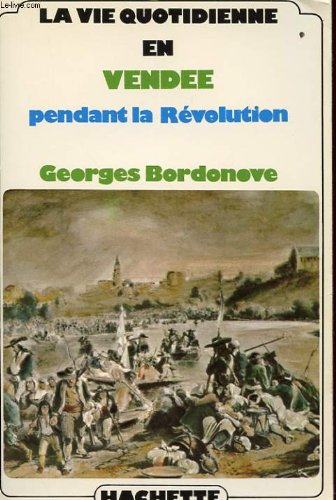 Couverture de La vier quotidienne en vendee pendant la revolution