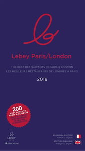 Le Lebey Paris-London : les meilleurs restaurants de Londres & Paris. Le Lebey Paris-London : the best restaurants in Paris & London