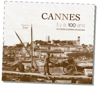 Cannes, il y a 100 ans : en cartes postales anciennes