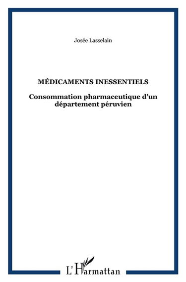 Médicaments inessentiels : consommation pharmaceutique d'un département péruvien